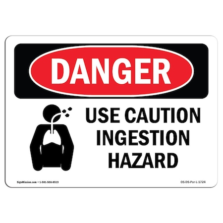 Signmission Safety Sign, OSHA Danger, 10" Height, 14" Width, Aluminum, Use Caution Ingestion Hazard, Landscape OS-DS-A-1014-L-1724